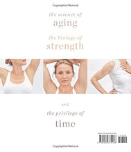 Load image into Gallery viewer, The Longevity Book: The Science of Aging, the Biology of Strength, and the Privilege of Time