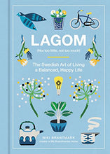 Load image into Gallery viewer, Lagom: Not Too Little, Not Too Much: The Swedish Art of Living a Balanced, Happy Life