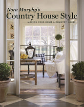 Load image into Gallery viewer, Nora Murphy's Country House Style: Making your Home a Country House