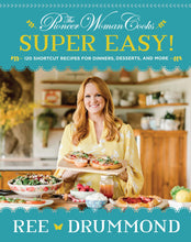 Load image into Gallery viewer, The Pioneer Woman Cooks―Super Easy!: 120 Shortcut Recipes for Dinners, Desserts, and More
