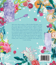 Load image into Gallery viewer, The Cocktail Garden: Botanical Cocktails for Every Season