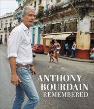 Load image into Gallery viewer, Anthony Bourdain Remembered