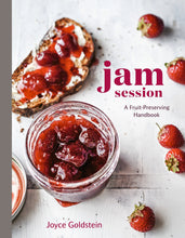 Load image into Gallery viewer, Jam Session: A Fruit-Preserving Handbook