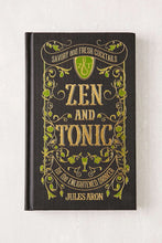 Load image into Gallery viewer, Zen and Tonic: For the Enlightened Drinker
