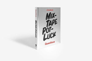 Mixtape Potluck Cookbook: A Dinner Party for Friends, Their Recipes, and the Songs They Inspire