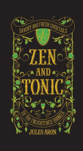 Load image into Gallery viewer, Zen and Tonic: For the Enlightened Drinker
