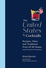 Load image into Gallery viewer, The United States of Cocktails: Recipes, Tales, and Traditions from All 50 States

