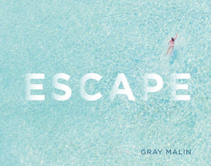 Gray Malin: Escape