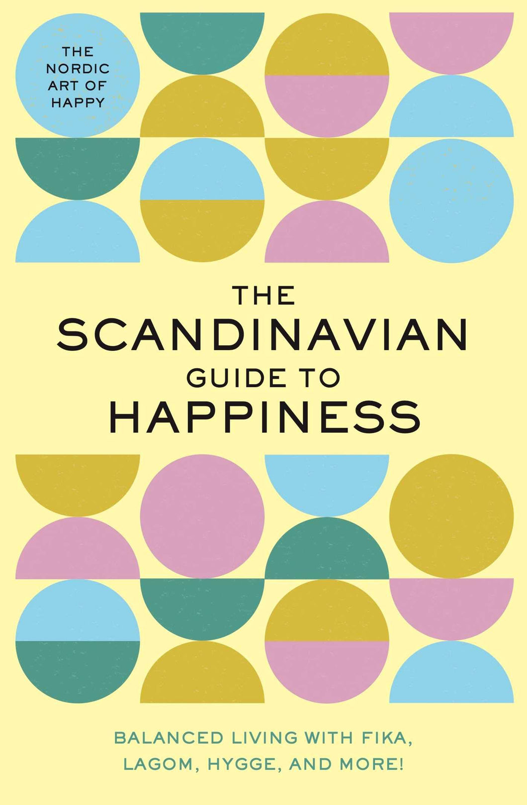 The Scandinavian Guide to Happiness