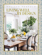 Load image into Gallery viewer, Living Well by Design: Melissa Penfold
